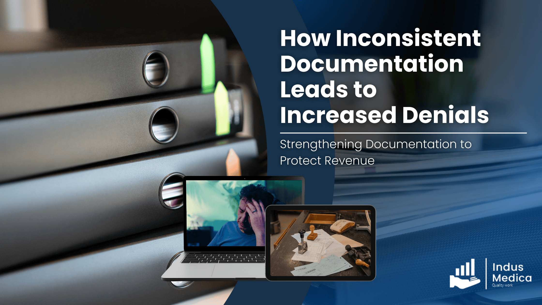How Inconsistent Documentation Leads to Increased Denials